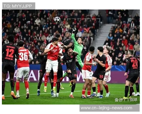 德甲激战：里昂大胜阿森纳四球狂潮引爆全场激情